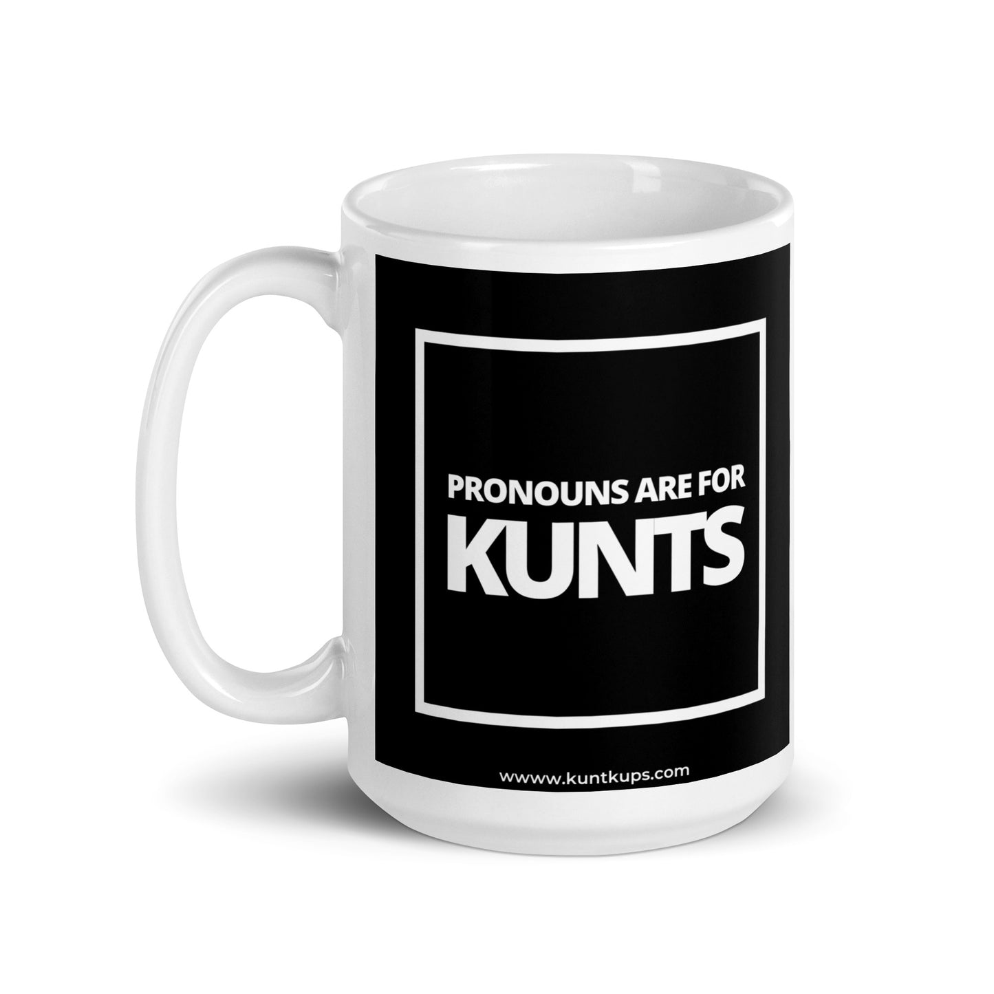 PRONOUNS ARE FOR KUNTS