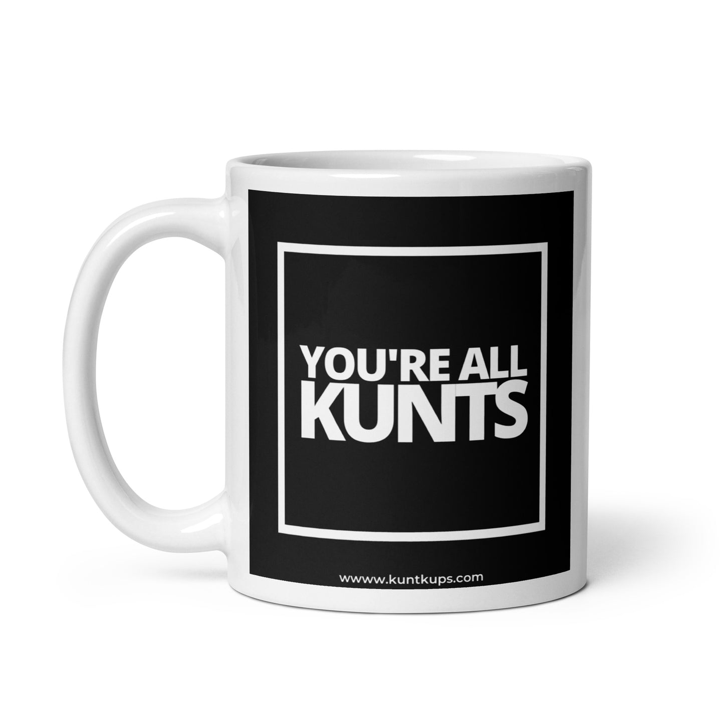 YOU'RE ALL KUNTS